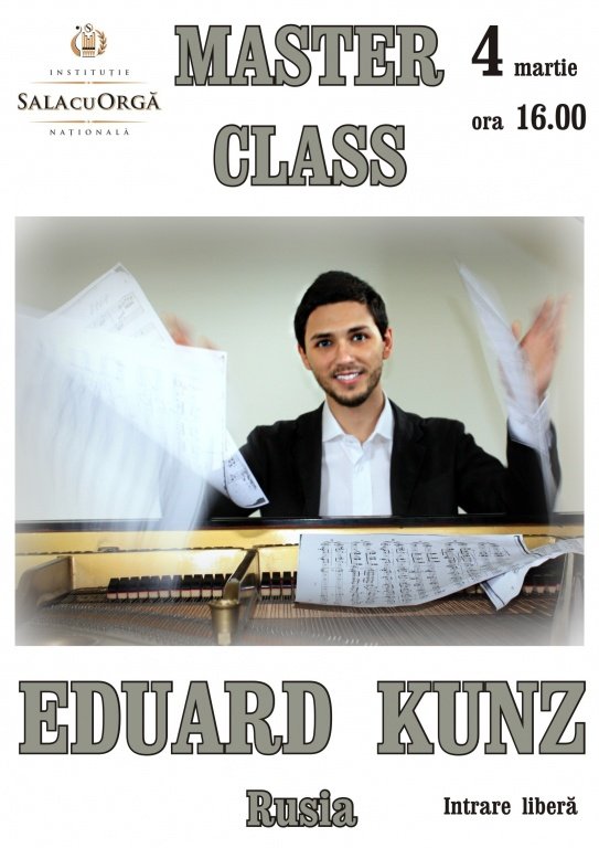 MASTER CLASS  Pianistul  EDUARD  KUNZ  /Rusia/
